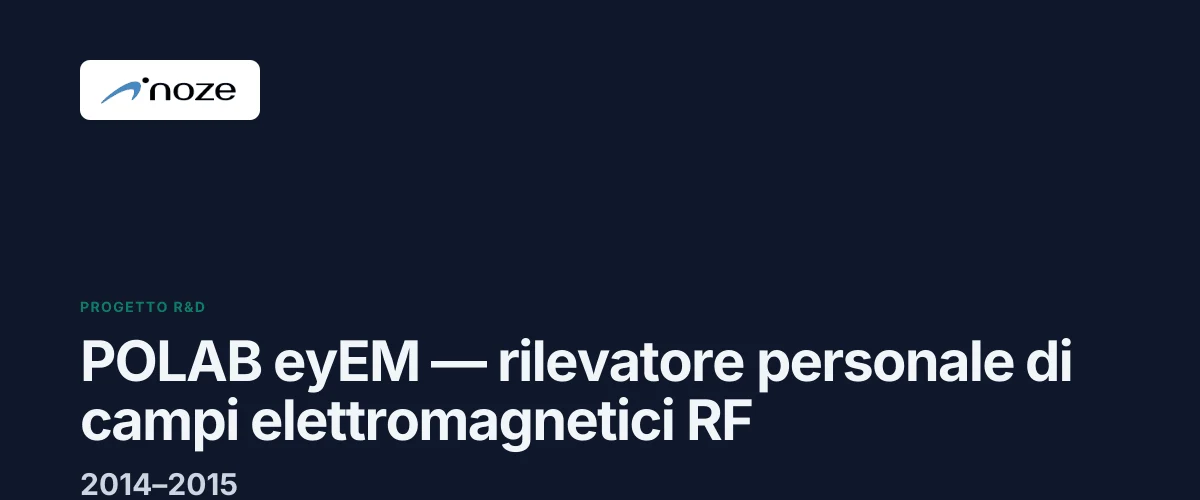 Scheda del progetto POLAB eyEM, rilevatore personale di campi elettromagnetici RF (2014-2015).